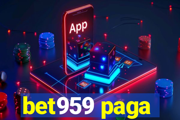 bet959 paga